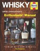 Whisky Enthusiasts' Manual - 3,000 BC Onwards (All Flavours): The Practical Guide to the History, Appreciation and Distilling of Whiskey