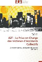 AZF : La Prise en Charge des Victimes d¿Accidents Collectifs