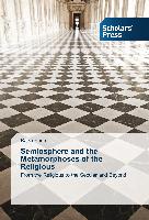 Semiosphere and the Metamorphoses of the Religious