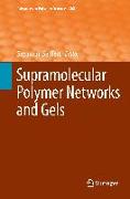 Supramolecular Polymer Networks and Gels