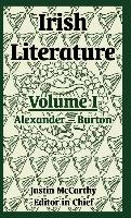 Irish Literature: Volume I (Alexander -- Burton)