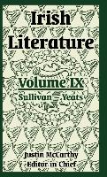 Irish Literature: Volume IX (Sullivan -- Yeats)