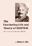 The Fascinating Life and Theory of Einstein