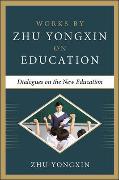 Dialogues on the New Education (Works by Zhu Yongxin on Education Series)