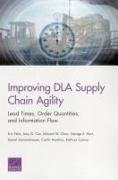 Improving Dla Supply Chain Agility: Lead Times, Order Quantities, and Information Flow