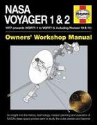 NASA Voyager 1 & 2 Owners' Workshop Manual - 1977 Onwards (Vgr77-1 to Vgr77-3, Including Pioneer 10 & 11): An Insight Into the History, Technology, Mi