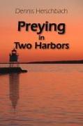 Preying in Two Harbors Volume 4