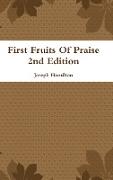 First Fruits of Praise 2nd Edition