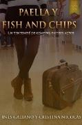 Paella y Fish and Chips. Un tentempié de comedia en tres actos