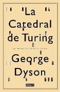 La catedral de Turing : los orígenes del universo digital