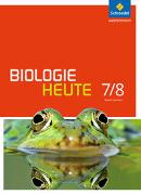 Biologie heute 7 / 8. Schülerband. Sekundarstufe 1. Gymnasien. Niedersachsen