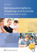 Betriebswirtschaftliche Steuerung und Kontrolle für Wirtschaftsschulen in Bayern