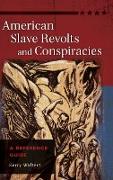 American Slave Revolts and Conspiracies