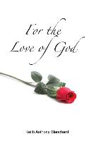 For the Love of God: A Spiritual Journey