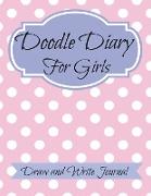 Doodle Diary for Girls: JUMBO SIZE: Draw and Write Journal