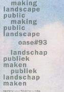 Oase 93: Public Landscape