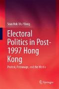 Electoral Politics in Post-1997 Hong Kong