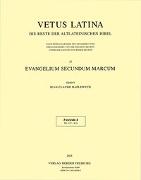 Vetus Latina. Die Reste der altlateinischen Bibel. Nach Petrus Sabatier / Evengelium Secundum Marcum