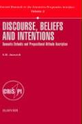 Discourse, Beliefs and Intentions: Semantic Defaults and Propositional Attitude Ascription