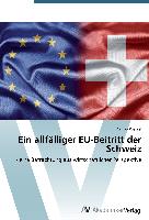 Ein allfälliger EU-Beitritt der Schweiz