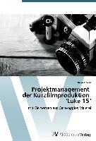 Projektmanagement der Kurzfilmproduktion "Luke 15"