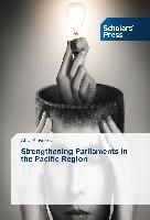 Strengthening Parliaments in the Pacific Region