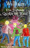 William und Die blutende Quelle im Wald