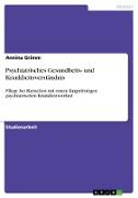 Psychiatrisches Gesundheits- und Krankheitsverständnis