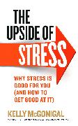 The Upside of Stress