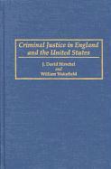 Criminal Justice in England and the United States