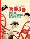 Rojo o porque el bullying no es divertido