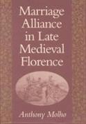 Marriage Alliance in Late Medieval Florence