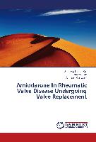 Amiodarone In Rheumatic Valve Disease Undergoing Valve Replacement