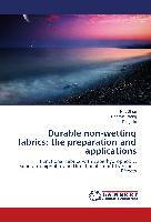 Durable non-wetting fabrics: the preparation and applications