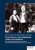 Protestanten und Altgläubige - Juden und Muslime