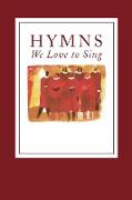 Hymns We Love to Sing