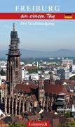 Freiburg im Breisgau an einem Tag