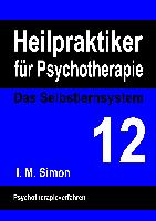 Heilpraktiker für Psychotherapie. Das Selbstlernsystem Band 12