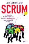 Scrum : el nuevo y revolucionario modelo organizativo que cambiará tu vida