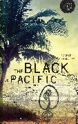 The Black Pacific: Anti-Colonial Struggles and Oceanic Connections