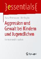 Aggression und Gewalt bei Kindern und Jugendlichen