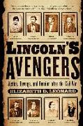 Lincoln's Avengers: Justice, Revenge, and Reunion After the Civil War