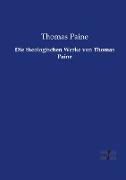 Die theologischen Werke von Thomas Paine