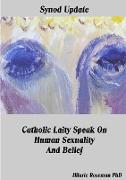 Synod Update Catholic Laity Speak on Human Sexuality and Belief