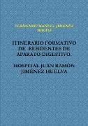 ITINERARIO FORMATIVO DE RESIDENTES DE APARATO DIGESTIVO. HOSPITAL JUAN RAMîN JIM¿NEZ HUELVA
