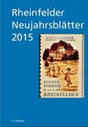 Rheinfelder Neujahrsblätter 2015