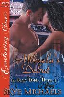 Mikaela's Debut [The Black Dahlia Hotel 1] (Siren Publishing Everlasting Classic)