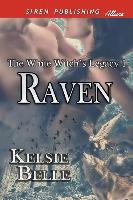 The White Witch's Legacy 1: Raven (Siren Publishing Allure)