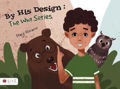 By His Design: The Who Series