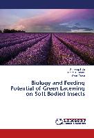Biology and Feeding Potential of Green Lacewing on Soft Bodied Insects